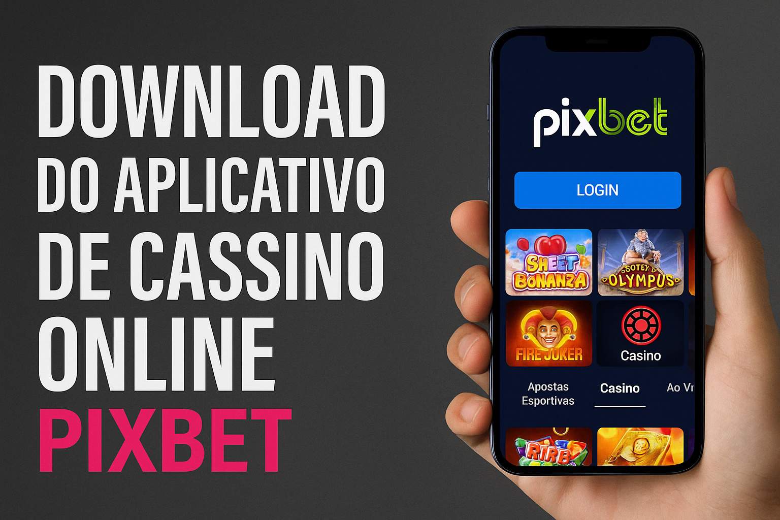 Baixar o PIXBET Cassino App