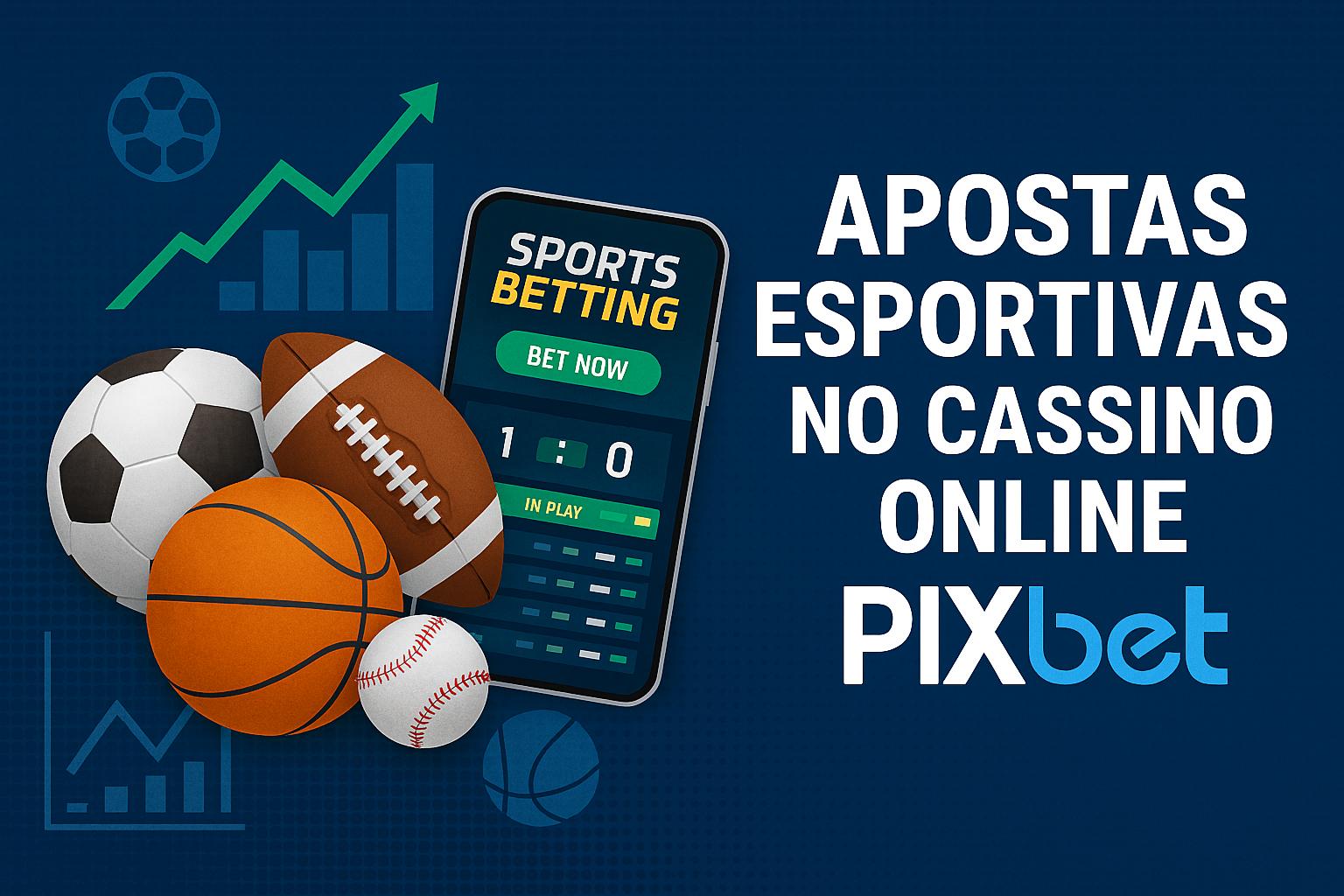 Apostas esportivas no cassino online PIXBET